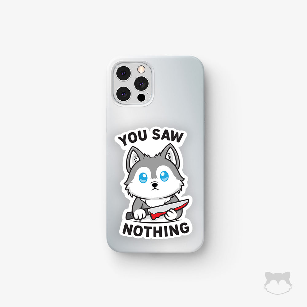 You Saw Nothing Sticker