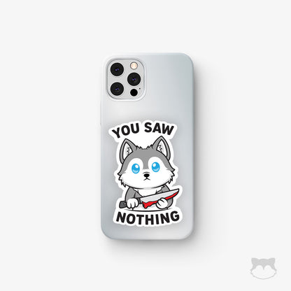 You Saw Nothing Sticker