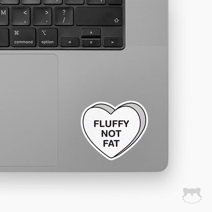 Fluffy Not Fat Candy Heart Sticker