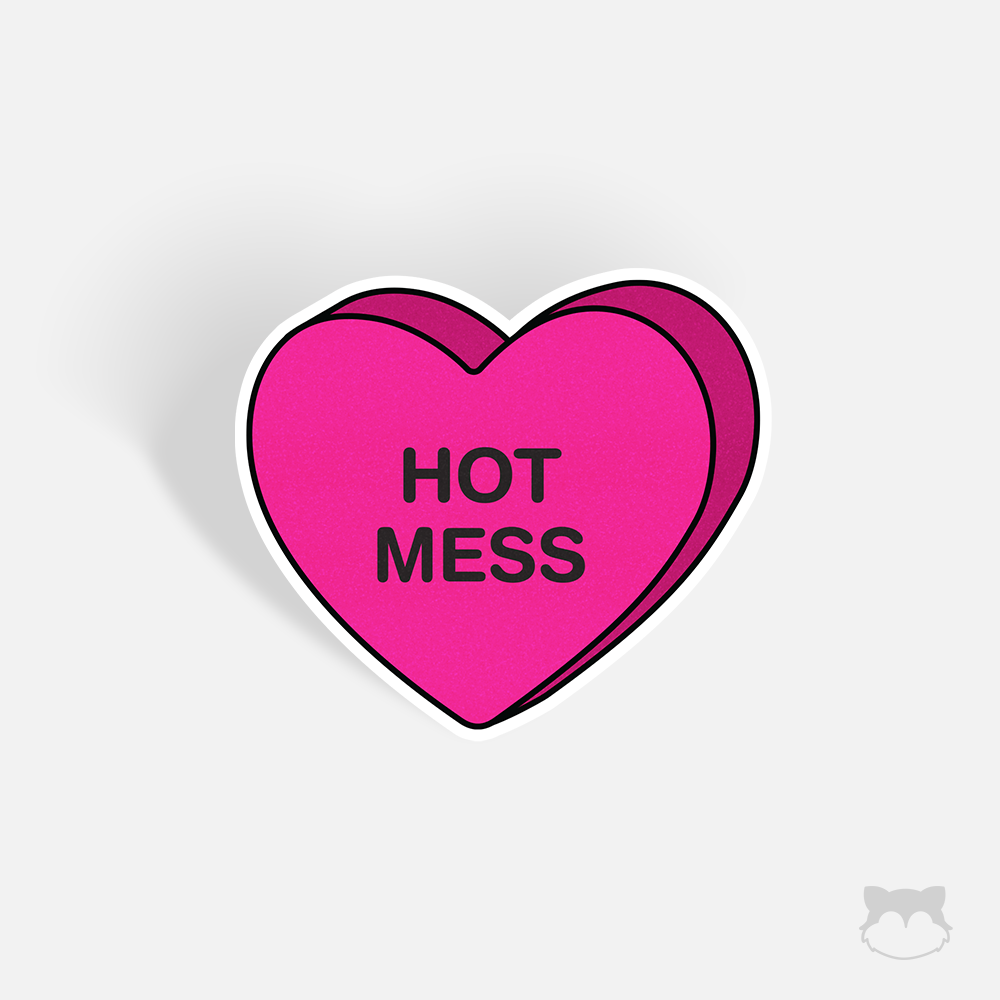 Hot Mess Candy Heart Sticker