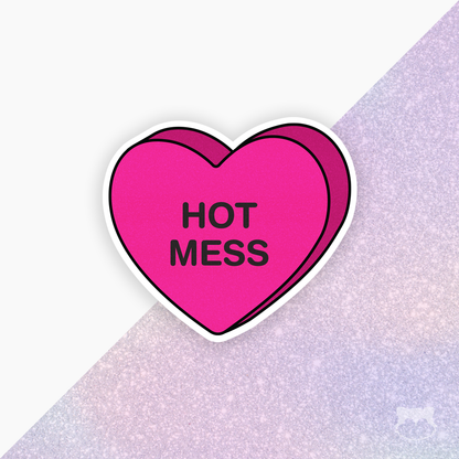 Hot Mess Candy Heart Sticker