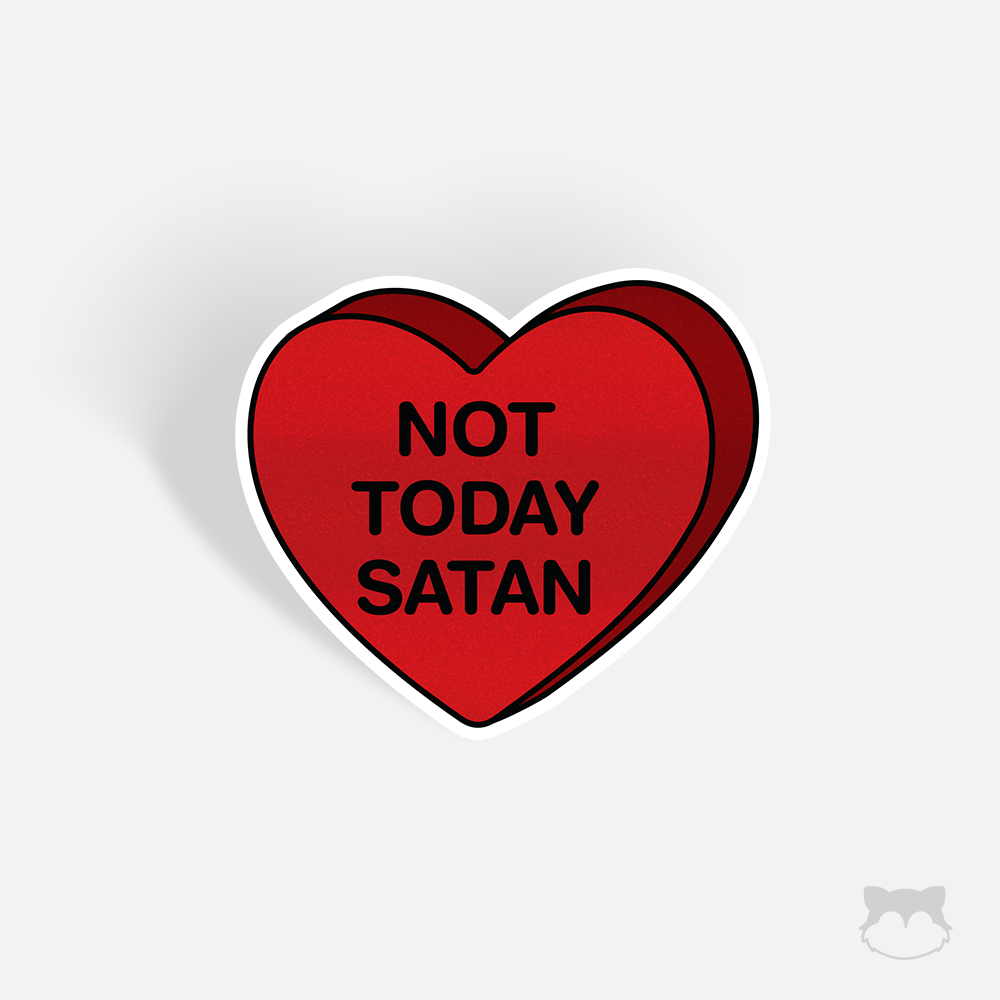 Not Today Satan Candy Heart Sticker