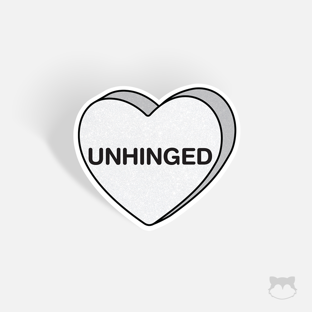 Unhinged Candy Heart Sticker