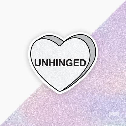 Unhinged Candy Heart Sticker